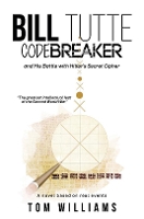 Book Cover for Bill Tutte Codebreaker by Tom Williams