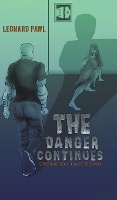 Book Cover for The Danger Continues by Leonard Pawl