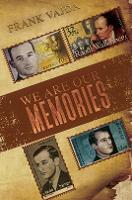 Book Cover for We Are Our Memories by Frank Vajda