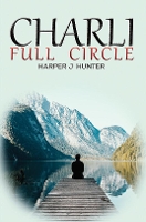 Book Cover for Charli Full Circle by Harper J Hunter