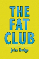 Book Cover for The Fat Club by John Hodge