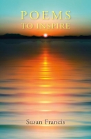 Book Cover for Poems To Inspire by Susan Francis