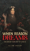 Book Cover for When Reason Dreams by Julian Halsby