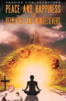 Book Cover for Peace and Happiness for Believers and Nonbelievers by Kandiah Sivaloganathan