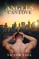 Book Cover for Angels Can Love by Victor Paul