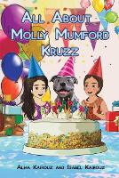 Book Cover for All About Molly Mumford Kruzz by Alma Kairouz, Isabel Kairouz