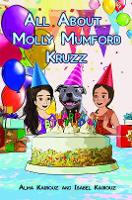 Book Cover for All About Molly Mumford Kruzz by Alma Kairouz, Isabel Kairouz