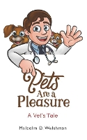 Book Cover for Pets Are a Pleasure by Malcolm D Welshman