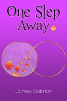 Book Cover for One Step Away by James Gabrian