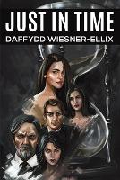Book Cover for Just in Time by Daffydd Wiesner-Ellix