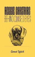 Book Cover for Reggie Carstairs: Behind Closed Eyes by Carmel Liddell