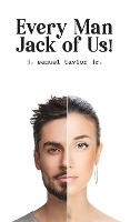 Book Cover for Every Man Jack of Us! by j. samuel taylor jr.