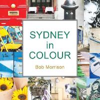 Book Cover for Sydney in Colour by Bob Morrison