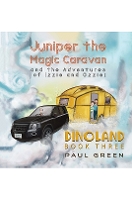 Book Cover for Juniper the Magic Caravan and the Adventures of Izzie and Ozzie: Dinoland by Paul Green