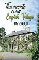 Book Cover for The Secrets of a Small English Village by Roy Gould