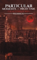 Book Cover for Particular Moments in a Night Time by Fredericks .