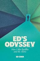 Book Cover for Ed's Odyssey How I Met Buddha and the Aliens by Ed Cima