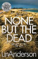 Book Cover for None but the Dead by Lin Anderson