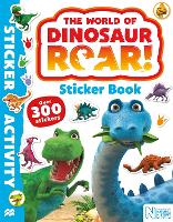Book Cover for World of Dinosaur Roar! Sticker Book by Peter Curtis