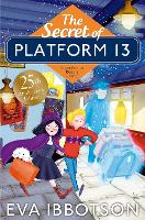 Book Cover for The Secret of Platform 13 25th Anniversary Illustrated Edition by Eva Ibbotson