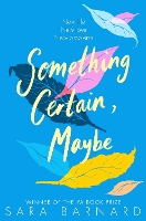 Book Cover for Something Certain, Maybe by Sara Barnard