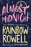 Book Cover for Almost Midnight: Two Festive Short Stories by Rainbow Rowell