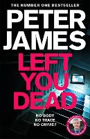 Book Cover for Left You Dead by Peter James