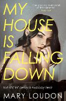 Book Cover for My House Is Falling Down by Mary Loudon