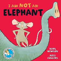 Book Cover for I Am Not an Elephant by Karl Newson