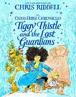 Book Cover for Tiggy Thistle and the Lost Guardians by Chris Riddell