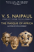 Book Cover for The Masque of Africa by V. S. Naipaul