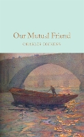 Book Cover for Our Mutual Friend by Charles Dickens, Lucinda Dickens Hawksley