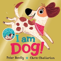 Book Cover for I Am Dog! by Peter Bently