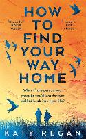 Book Cover for How To Find Your Way Home by Katy Regan