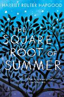 Book Cover for The Square Root of Summer by Harriet Reuter Hapgood