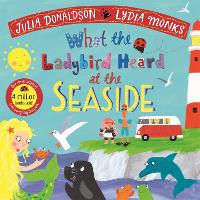 Book Cover for What the Ladybird Heard at the Seaside by Julia Donaldson