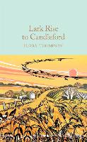 Book Cover for Lark Rise to Candleford by Flora Thompson, Bill Gallagher