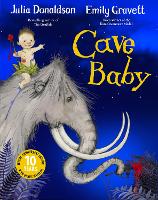 Book Cover for Cave Baby 10th Anniversary Edition by Julia Donaldson