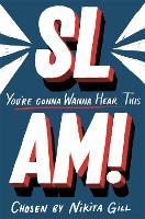 Book Cover for SLAM! You're Gonna Wanna Hear This by Nikita Gill