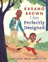 Book Cover for I Am Perfectly Designed by Karamo Brown, Jason Brown