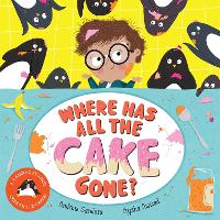 Book Cover for Where Has All The Cake Gone? by Andrew Sanders