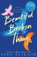 Book Cover for Beautiful Broken Things by Sara Barnard