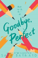 Book Cover for Goodbye, Perfect by Sara Barnard