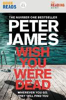 Book Cover for Wish You Were Dead: Quick Reads 2021 by Peter James