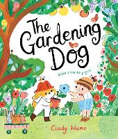 Book Cover for The Gardening Dog by Cindy Wume