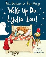 Book Cover for Wake Up Do, Lydia Lou! by Julia Donaldson