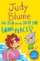 Book Cover for The Pain and the Great One: Going Places by Judy Blume