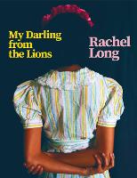 Book Cover for My Darling from the Lions by Rachel Long