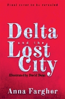 Book Cover for Delta and the Lost City by Anna Fargher
