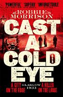 Book Cover for Cast a Cold Eye by Robbie Morrison